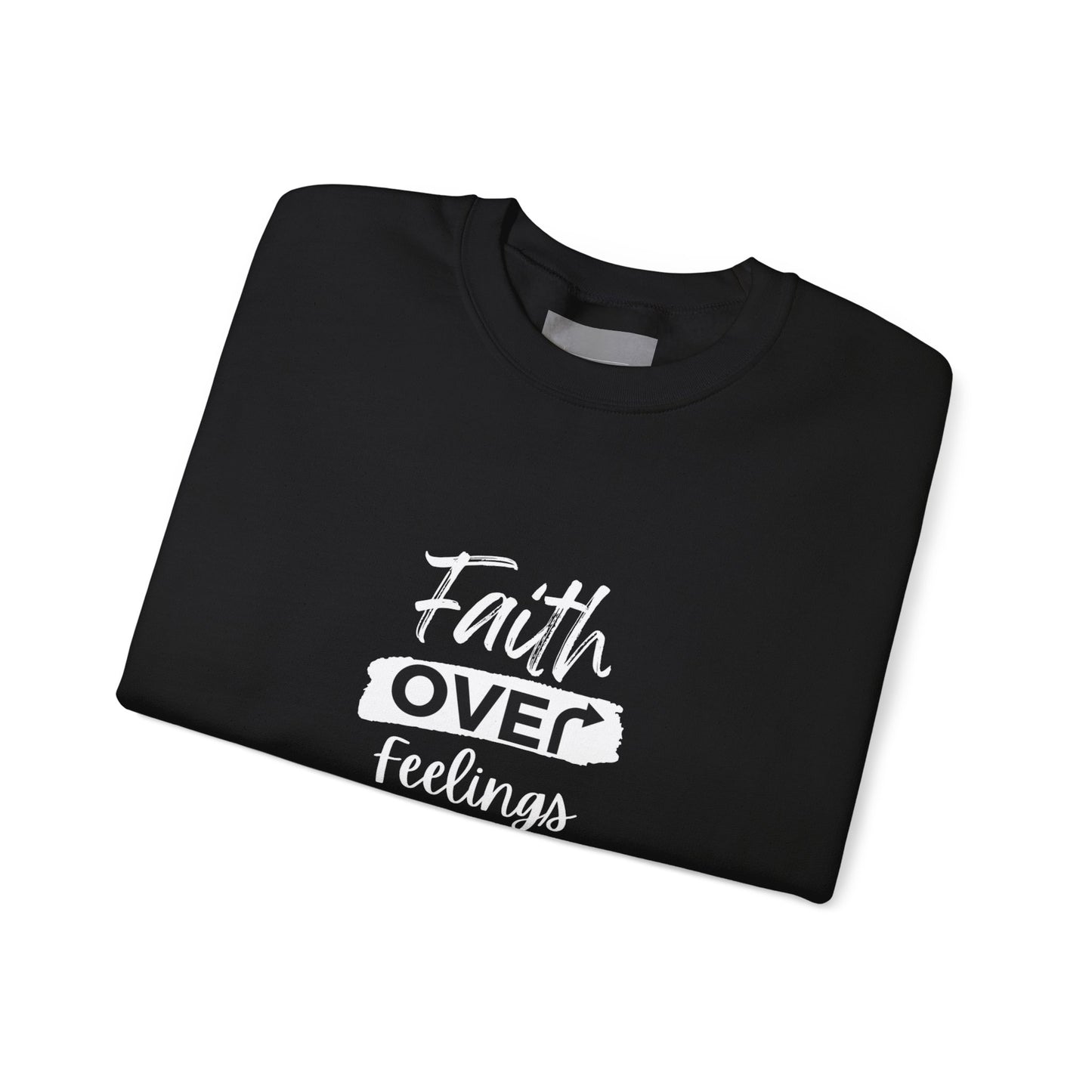 Faith Over Feelings Crewneck