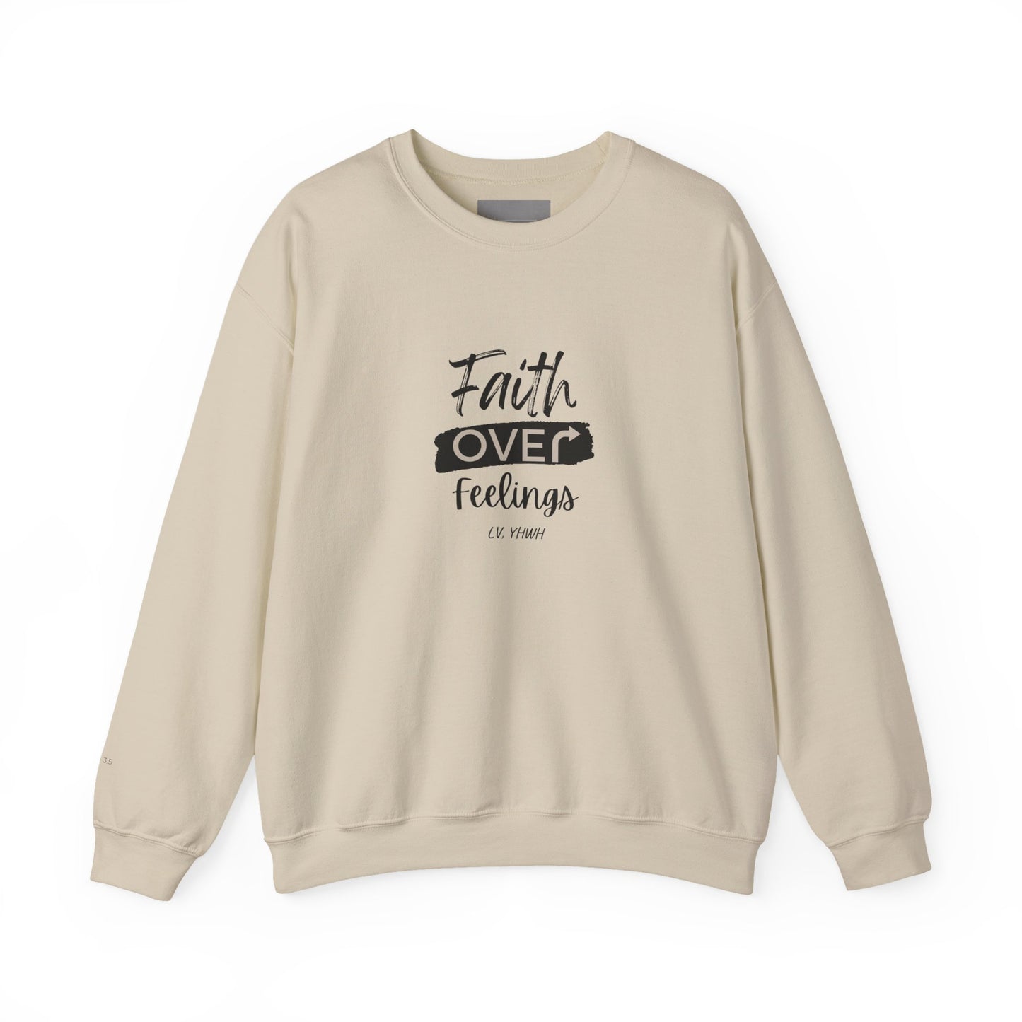 Faith Over Feelings Crewneck (Limited Edition) – Christian Graphic Sweatshirt | Trust in God | Faith-Based Apparel