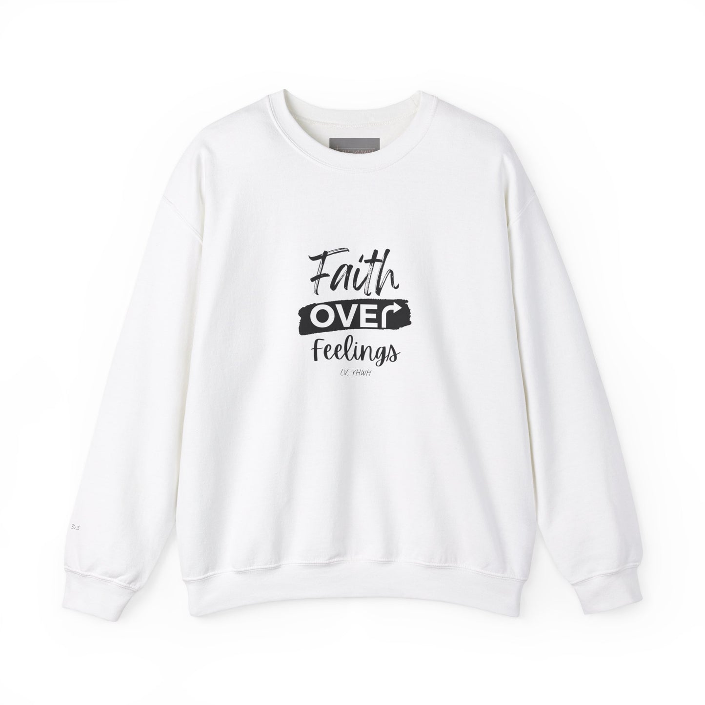 Faith Over Feelings Crewneck