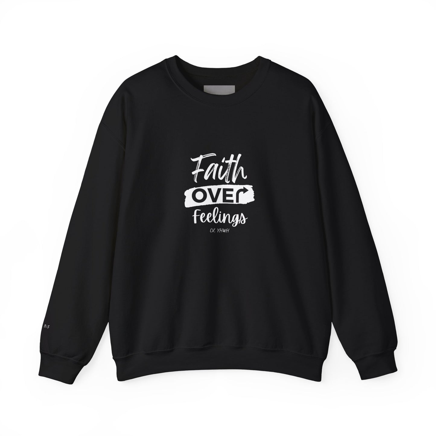 Faith Over Feelings Crewneck