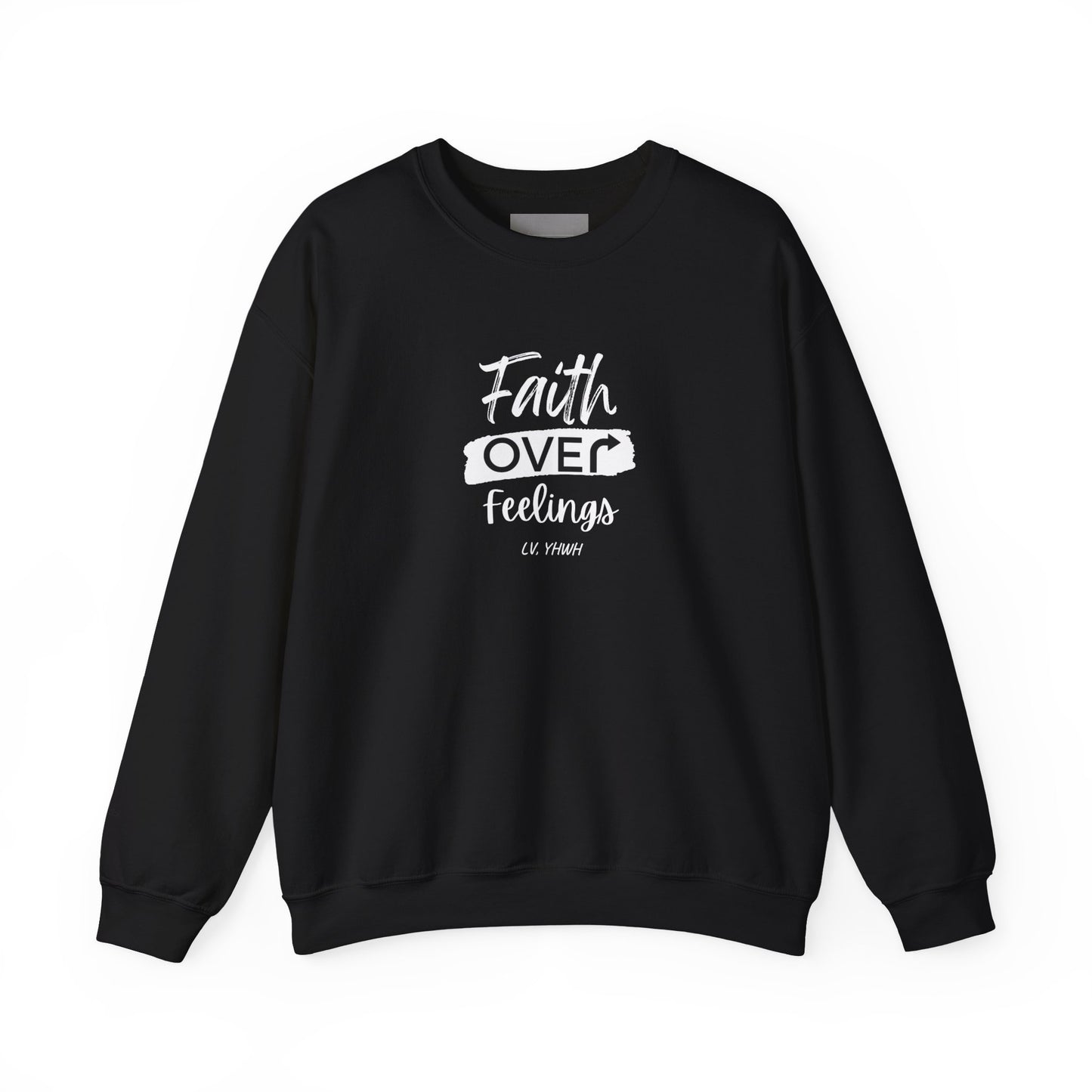 Faith Over Feelings Crewneck (Limited Edition) – Christian Graphic Sweatshirt | Trust in God | Faith-Based Apparel