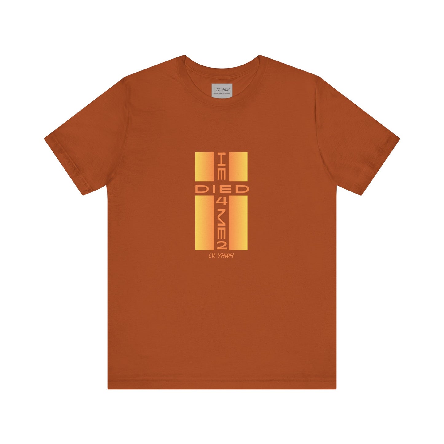 Printify rust orange t-shirt with gold cross graphic reading I DIED 4 MEN centered Christian graphic t-shirt